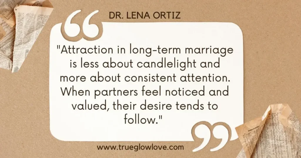 Attraction in long-term marriage is less about candlelight and more about consistent attention. When partners feel noticed and valued, their desire tends to follow